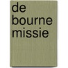 De Bourne Missie