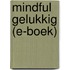 Mindful gelukkig