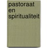 Pastoraat en spiritualiteit door Henri Nouwen