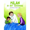 Milan in het ziekenhuis door Stijn Moekaars