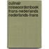Culinair reiswoordenboek Frans-Nederlands Nederlands-Frans