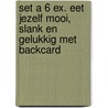 Set a 6 ex. Eet jezelf mooi, slank en gelukkig met backcard door Amber Albarda