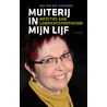 Muiterij in mijn lijf door Mia Van der Schueren