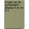 Zingen op de achterbank display 5 ex en 2 x door R. Iny