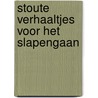 Stoute verhaaltjes voor het slapengaan by Ron Schroder