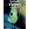 Tropische vissen encyclopedie door Esther Verhoef-Verhallen
