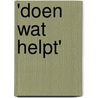 'Doen wat helpt' by M. Derriks