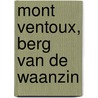 Mont Ventoux, berg van de waanzin by n.v.t.