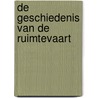 De geschiedenis van de ruimtevaart by Nvt