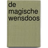 De magische wensdoos by Hilde E. Gerard