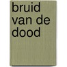 Bruid van de dood door Naema Tahir