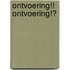 Ontvoering!! Ontvoering!?