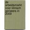 De arbeidsmarkt voor klinisch geriaters in 2009 by R. Kalf