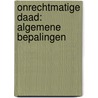 Onrechtmatige daad: Algemene bepalingen by Unknown