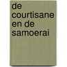 De courtisane en de samoerai door Lesley Downer