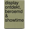 Display Ontdekt, Beroemd & Showtime door Tiny Fisscher