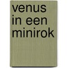 Venus in een minirok door Piet Calis