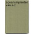 Aquariumplanten van A-Z