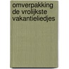 Omverpakking De vrolijkste vakantieliedjes door Onbekend