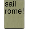 Sail Rome! by René van Beek