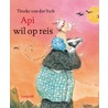 Api wil op reis by Tineke van der Stelt