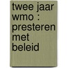 Twee jaar Wmo : presteren met beleid by M. Tuynman