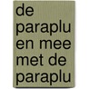 De Paraplu en Mee met de paraplu door Ingrid Schubert