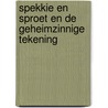 Spekkie en Sproet en de geheimzinnige tekening