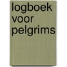 Logboek voor pelgrims by Nelleke Bos