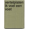 Vertelplaten Ik voel een voet by M. Rinck