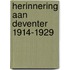 Herinnering aan Deventer 1914-1929