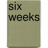 Six Weeks by M.J. Krawczyk