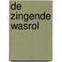 De zingende wasrol