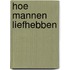 Hoe mannen liefhebben