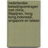 Nederlandse belastingverdragen met China, Filippijnen, Hong Kong,Indonesië, Singapore en Taiwan door Koninkrijk der Nederlanden