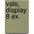 Vals, display 8 ex.
