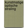 Kunstmatige optische straling by Unknown
