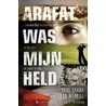 Arafat was mijn held by Tass Saada