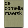 De Cornelia Maersk door Maria van Eeden