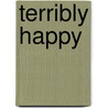 Terribly Happy door H.R. Genz