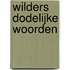 Wilders dodelijke woorden