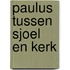 Paulus tussen sjoel en kerk