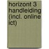 HorizonT 3 Handleiding (incl. online ICT)