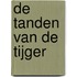 De tanden van de tijger