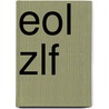 EOL ZLF by J.J.A.W. Van Esch