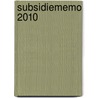 Subsidiememo 2010 door Onbekend