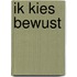 Ik Kies Bewust
