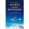 Maria onder hypnose by Richard Bach