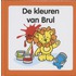De kleuren van Brul