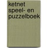 ketnet Speel- en puzzelboek door Annemie Bosmans